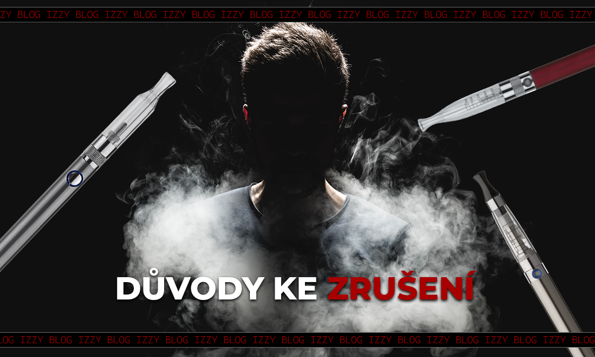 Proč zlikvidovat elektronické cigarety