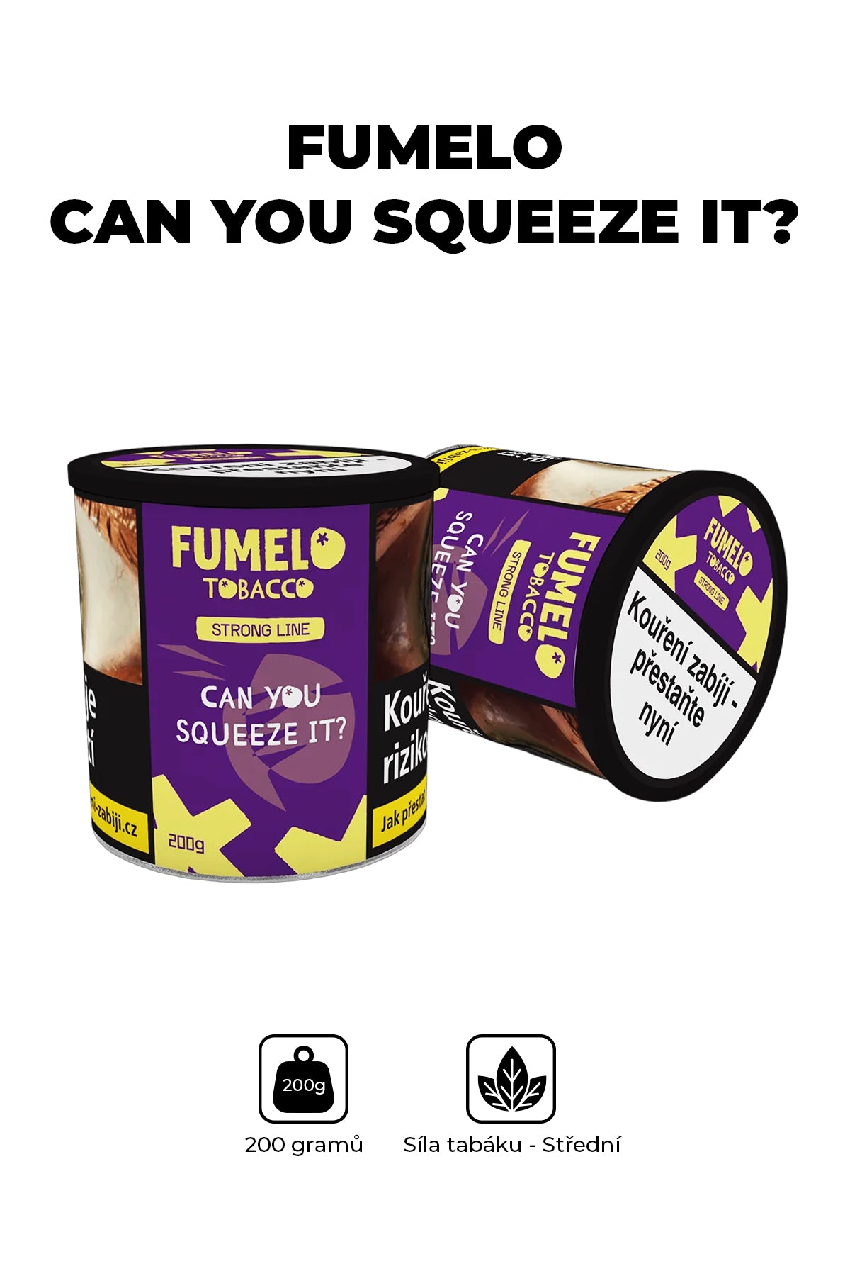 Tobacco - Fumelo Strong 200gr - Can You Squeeze It?