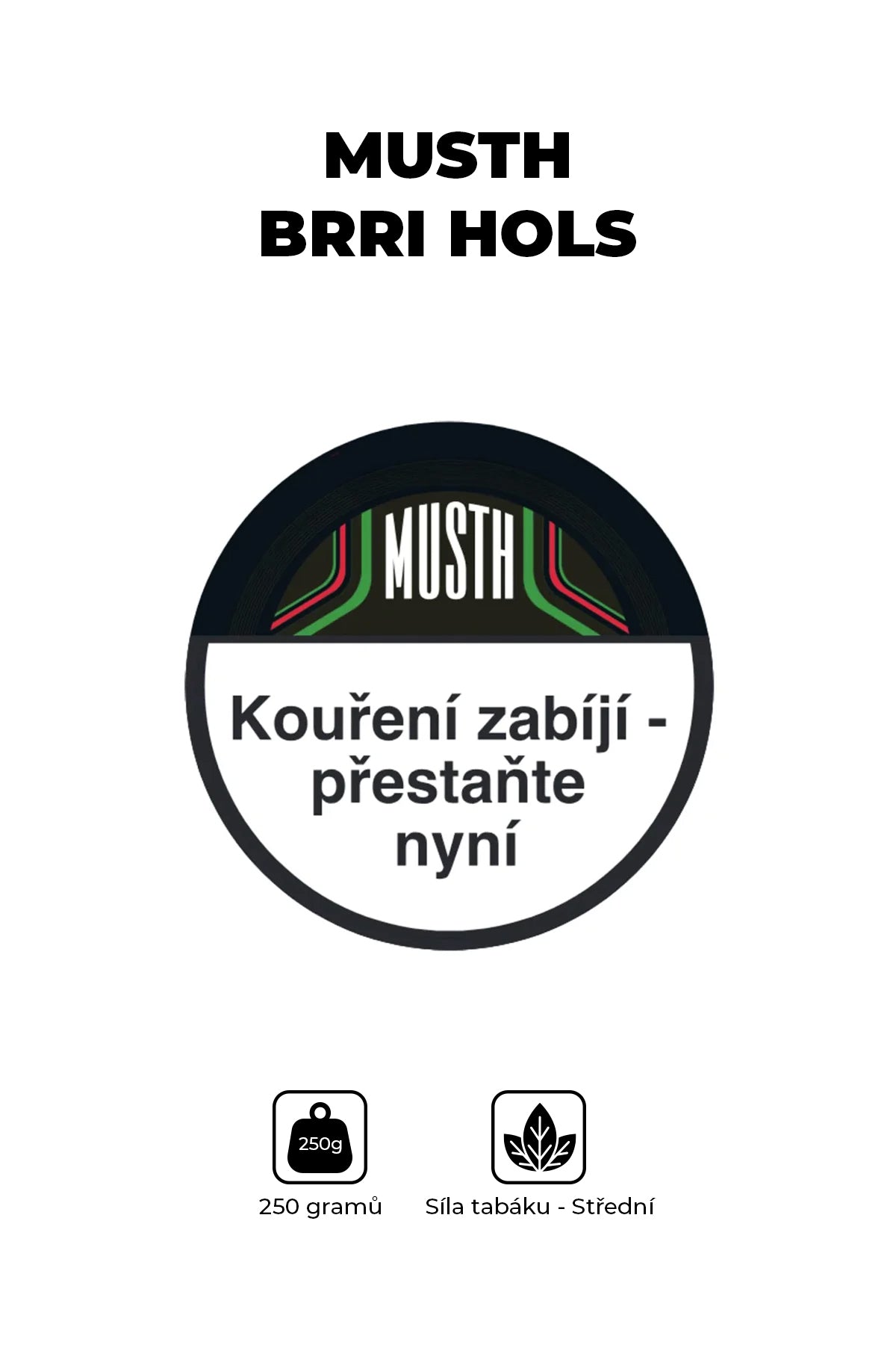 Tobacco - MustH 250g - Brri Hols