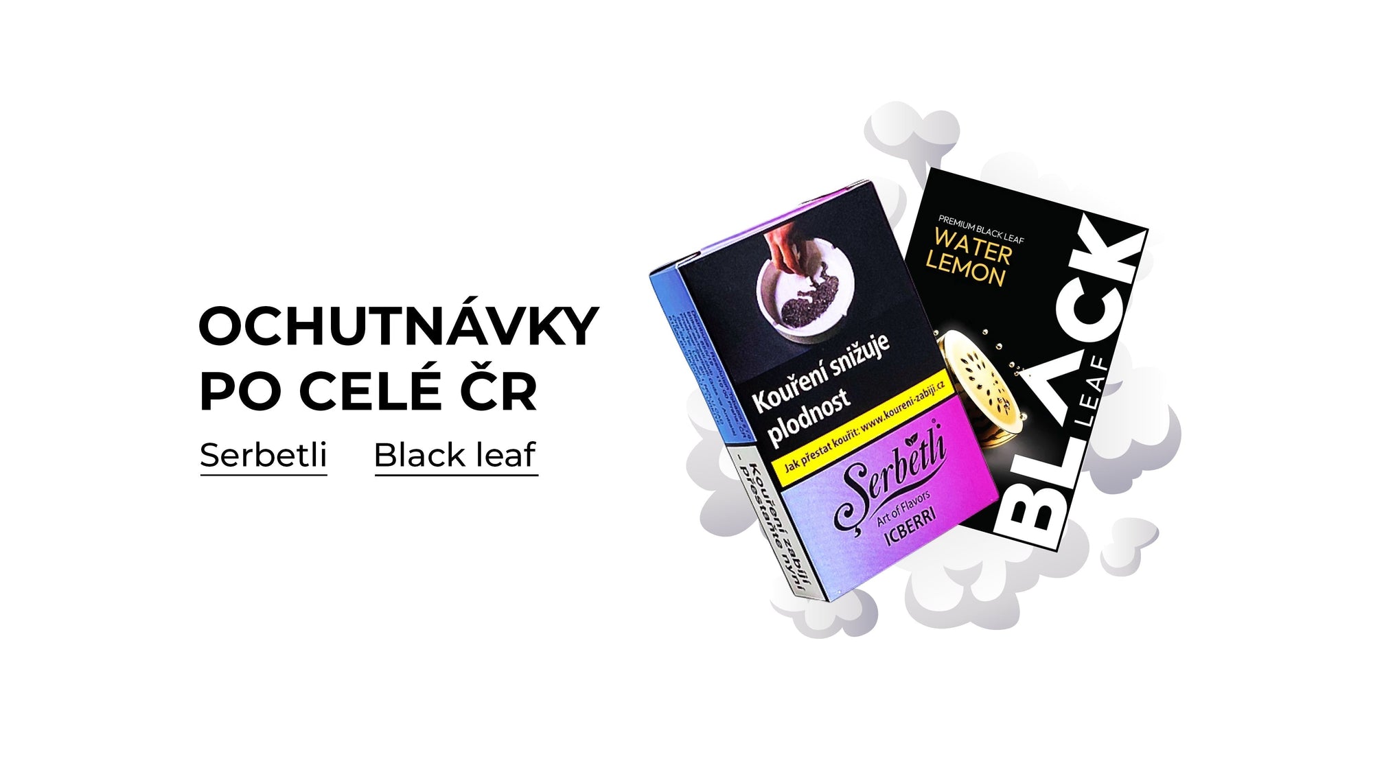 Degustace tabáků Serbetli a Black Leaf!