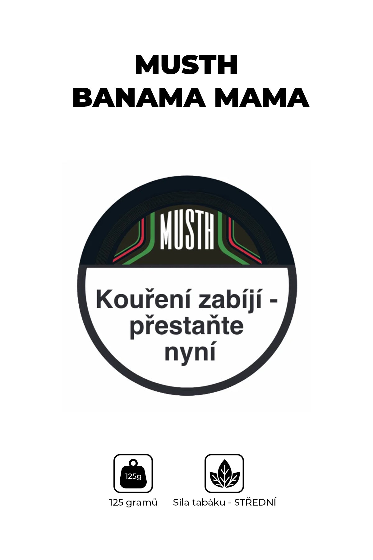 Tabák - MustH 125g - Banama Mama