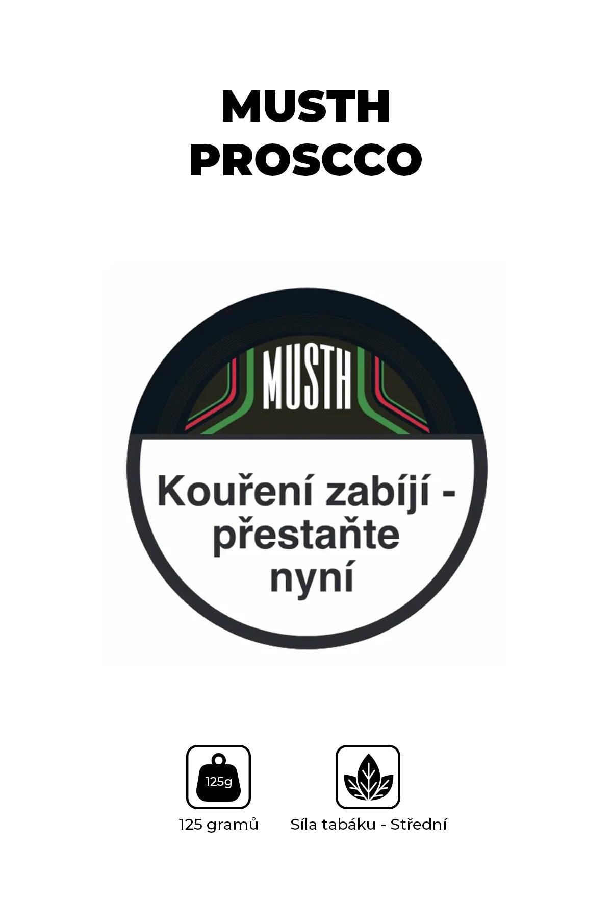 Tabák - MustH 125g - Proscco