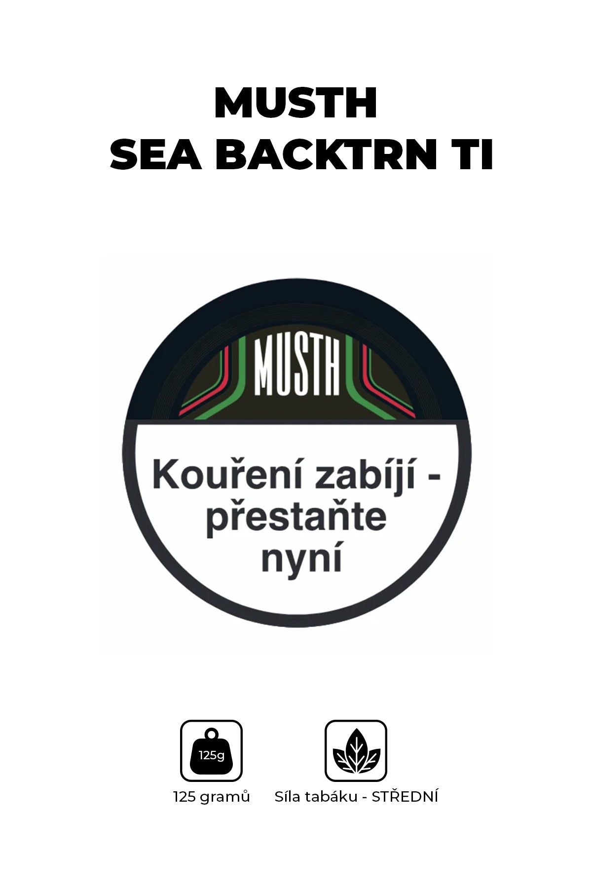Tabák - MustH 125g - Sea Backtrn Ti